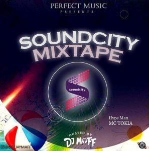 DJ Maff - Soundcity Mixtape Download