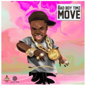 Bad Boy Timz - Move