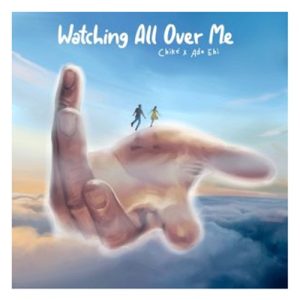 Chike - Watching All Over Me (Remix) ft. Ada Ehi