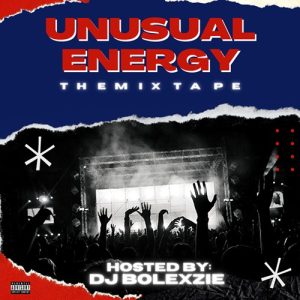 DJ Bolexzie - Unusual Energy The Mixtape