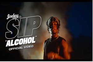 Joeboy - Sip (Alcohol) Video