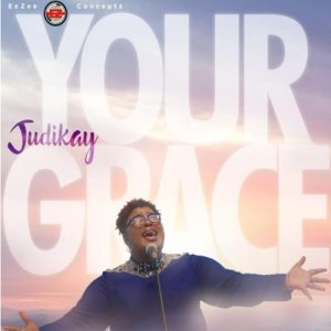 Judikay - Your Grace