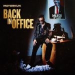 DOWNLOAD ALBUM: Mayorkun - Back In Office (Mp3/Zip)