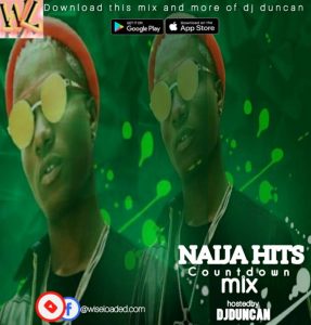 DJ Duncan - Naija Hits Countdown Mix