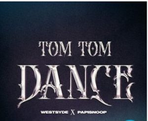 Papisnoop - Tom Tom Dance ft. Westsyde