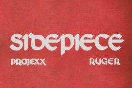 Projexx ft. Ruger – Sidepiece