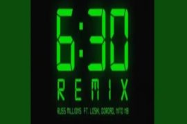 Russ Millions – 6:30 (Remix) Ft. Nito NB, DoRoad, Loski