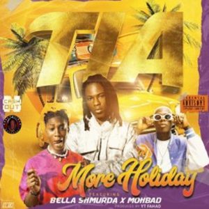 TIA ft. Bella Shmurda & Mohbad - More Holiday