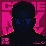 Wande Coal - Come My Way (Mp3 Download)