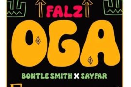 Falz – Oga Falz ft. Bontle Smith & Sayfar
