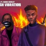 Lyta ft. Naira Marley - High Vibration (Mp3 Download)