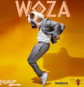 Praiz - Woza (Mp3 Download)