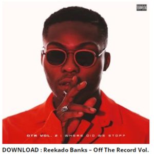 Reekado Banks - Off The Record Vol. 2 (EP)