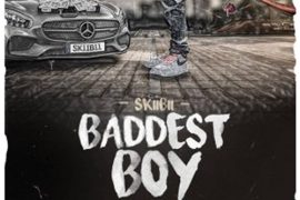 Skiibii – Baddest Boy