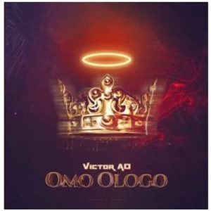 Victor AD - Omo Ologo