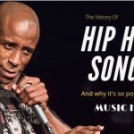 The History Of Hip Hop Songs & Why It's So Popular In Music Industry