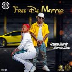 Angela Okorie ft Shatta Wale - Free De Matter