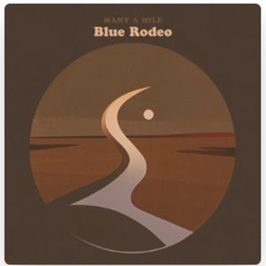 Blue Rodeo - Many a Mile Album Download