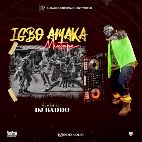 MIXTAPE: DJ Baddo Igbo Amaka Mix