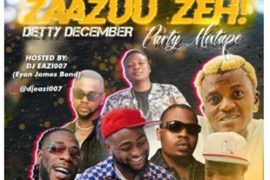 MIXTAPE: DJ Eazi007 – Zaazuu Zeh Detty December