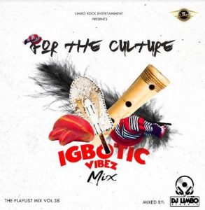 DOWNLOAD MIXTAPE: DJ Limbo - Igbotic Vibes Mix (TPM Vol.38)