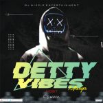 DJ Wizzie - Detty Vibez Mixtape