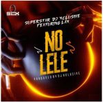 DJ Xclusive - No Lele ft. L.A.X