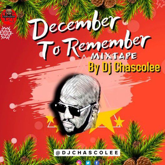 DJ Chascolee - December To Remember Mixtape