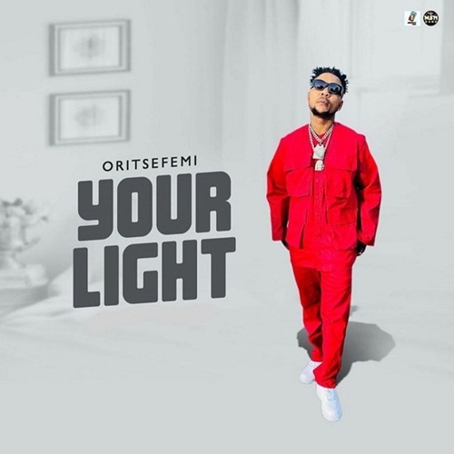 Oritse Femi - Your Light Mp3 Download