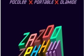 Portable – Zazoo Zehh ft. Olamide & Poco Lee