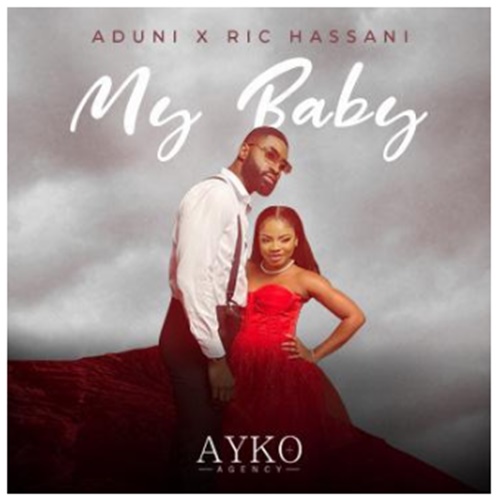 Aduni & Ric Hassani My Baby Mp3 Download