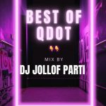 DJ Jollof - Best Of Qdot Mix