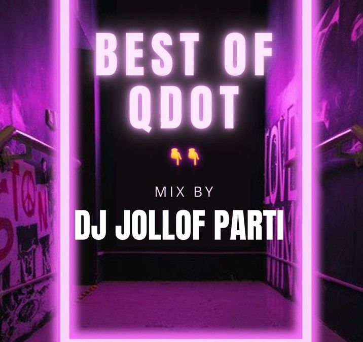 DJ Jollof - Best Of Qdot Mix