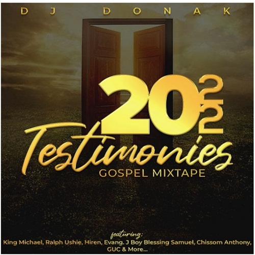 DJ Donak - 2022 Testimonies Gospel Mix