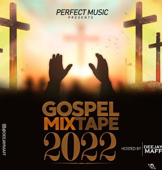 DJ Maff - Gospel Mix 2022