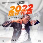 DJ SJS - 2022 New Year Mixtape Download