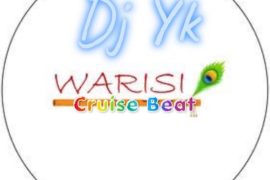 DJ YK – Warisi Cruise Beat