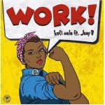 Kofi Mole - Work ft. Joey B