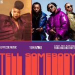 Yemi Alade ft. Yaba Buluku Boyz - Tell Somebody Mp3 Download