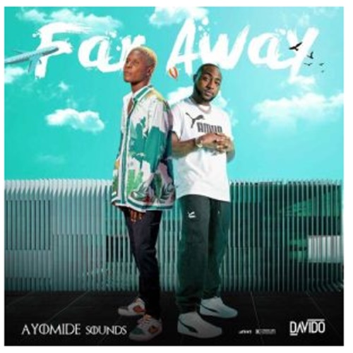 Ayomide Sounds ft. Davido - Far Away