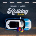 Balloranking ft. Small Doctor - Holiday (Remix)