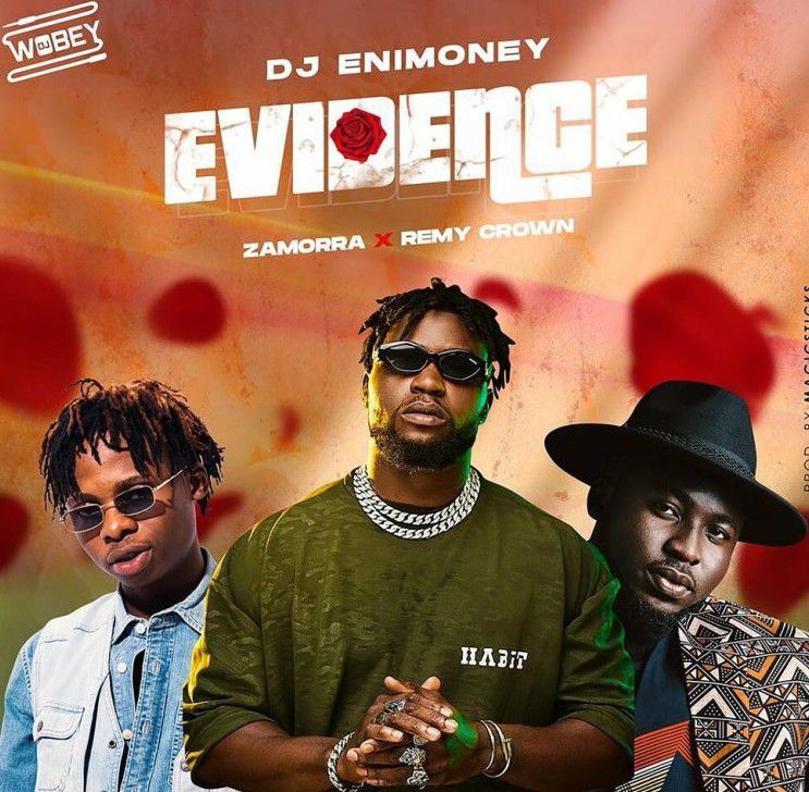 DJ Enimoney Ft. Remy Crown & Zamorra - Evidence