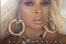 ALBUM: Mary J. Blige – Good Morning Gorgeous