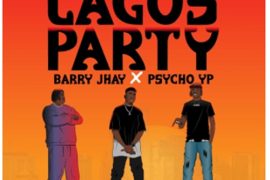Powpeezy – Lagos Party (Remix) ft. Barry Jhay & PsychoYP