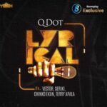 QDot ft. Vector, Seriki, Chinko Ekun & Terry Apala - Lyrical