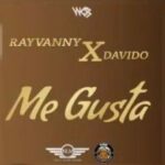 Rayvanny ft. Davido - Me Gusta Mp3 Download