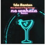 1Da Banton ft. Tiwa Savage & Kizz Daniel - No Wahala (Remix)