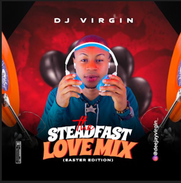 DJ Virgin - The Steadfast Love Mix