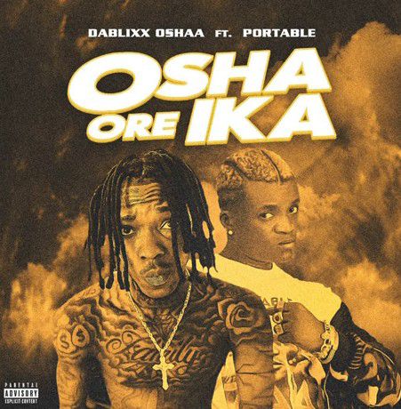 Dablixx Osha ft. Portable - Osha Ore Ika Mp3 Download