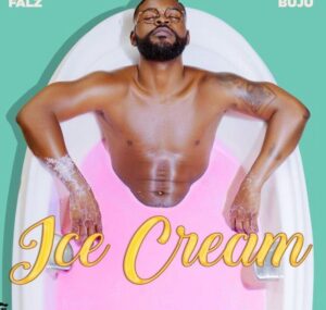 Falz ft. BNXN - Ice Cream 